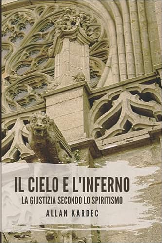 IL CIELO E L’INFERNO: La giustizia secondo lo spiritismo